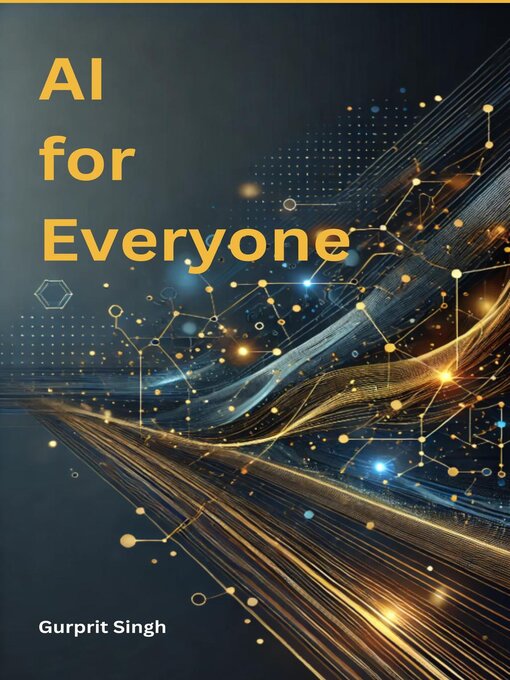Title details for AI For Everyone by Gurprit Singh - Available